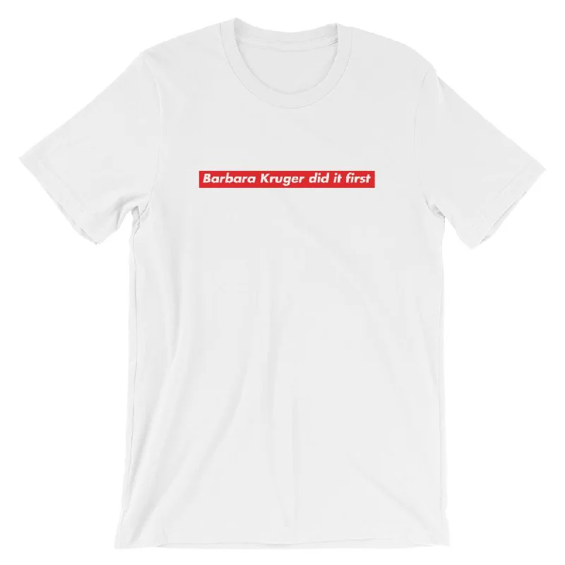 Barbara Kruger Did It First Unisex Feminist T-shirt