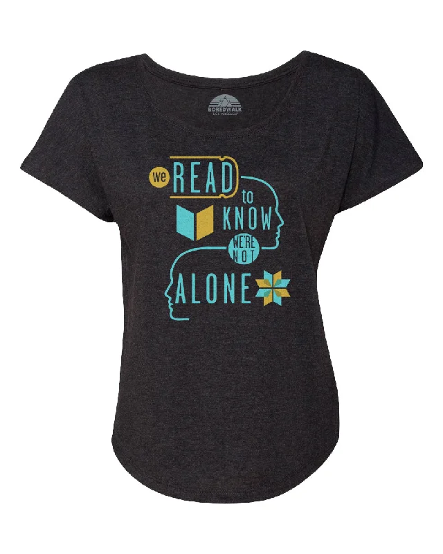 Women's We Read to Know We are Not Alone Scoop Neck T-Shirt