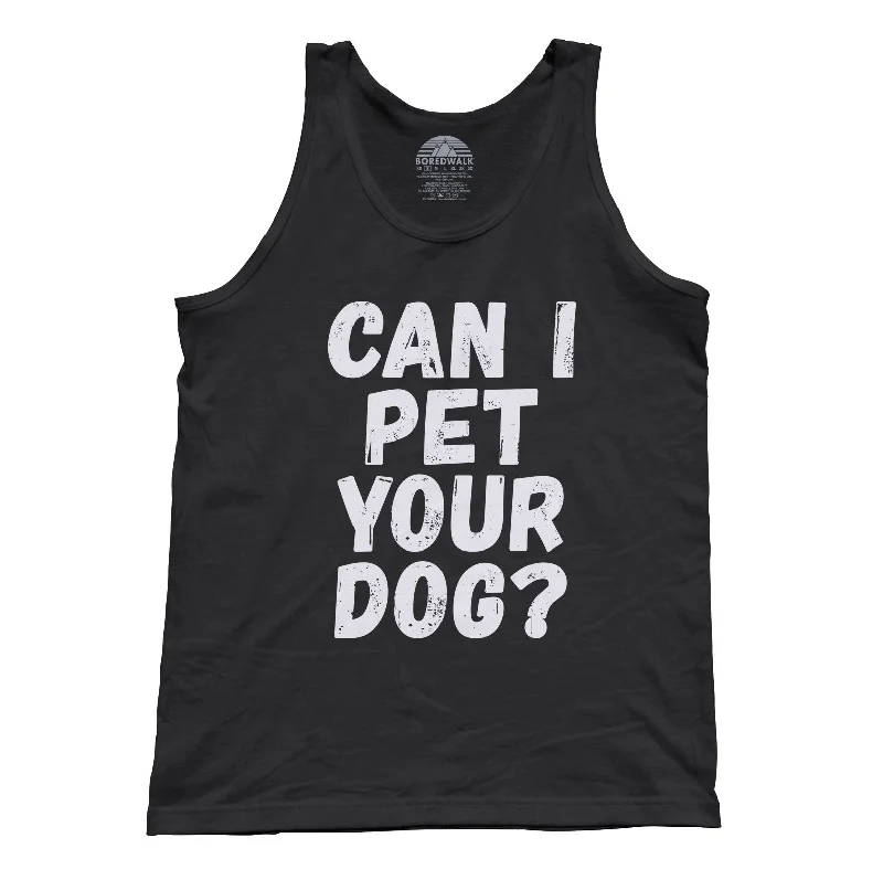 Unisex Can I Pet Your Dog Tank Top - Funny Dog Lover Shirt